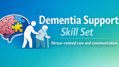 Dementia Support Skill Set